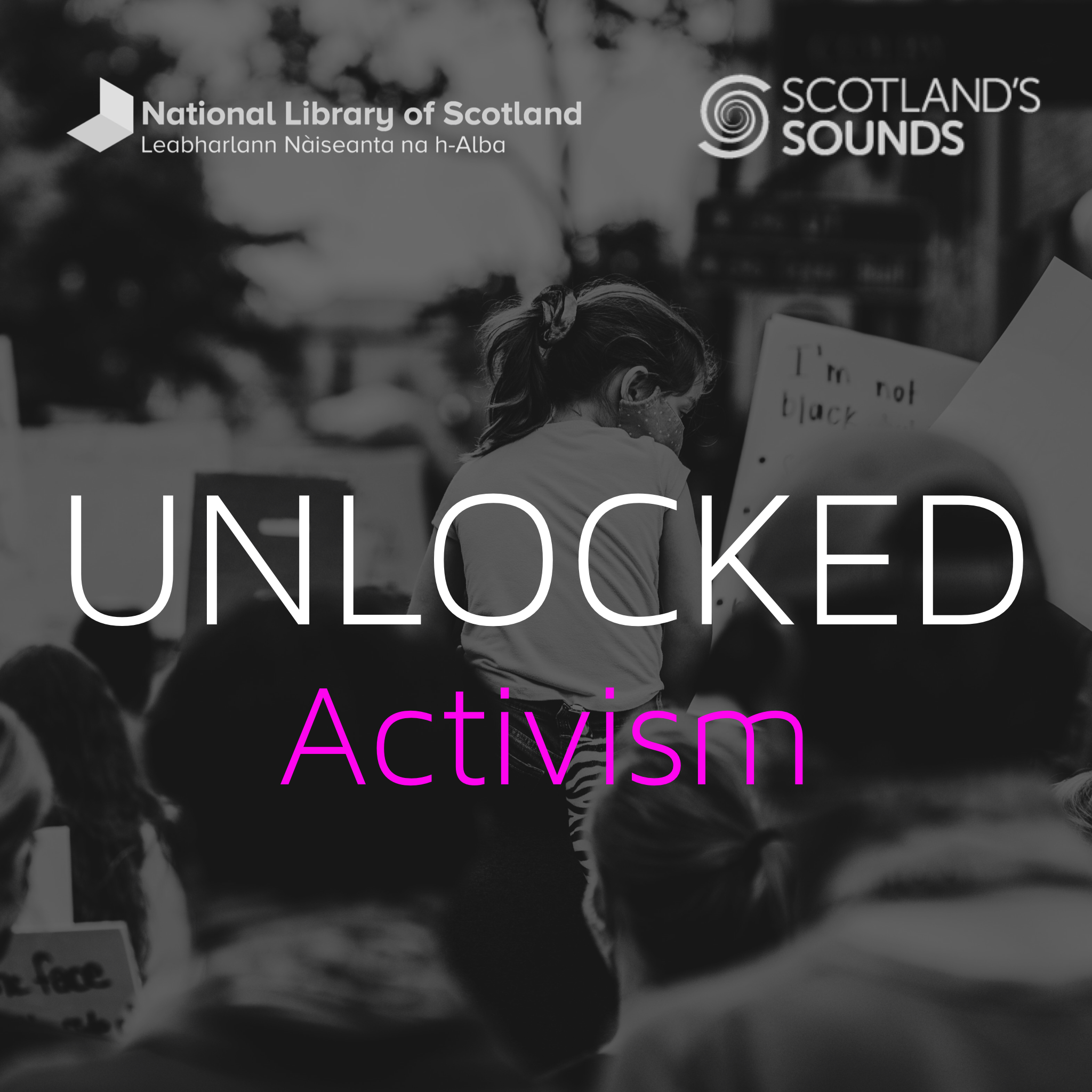 Unlocked – Episode 3 – Activism